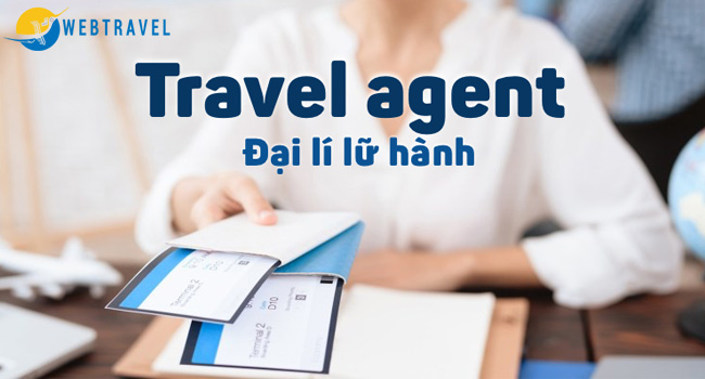 Đại lý du lịch (Travel Agency) là gì