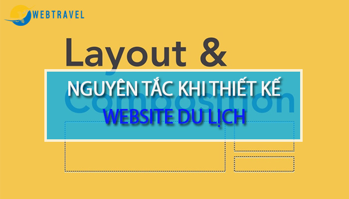 Những nguyên tắc trong thiết kế website du lịch chuyên nghiệp