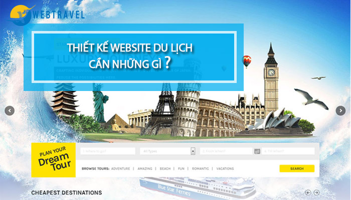 Thiết kế website du lịch chuyên nghiệp cần những yếu tố gì?